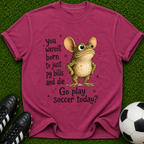 You Weren't Born to Just Pay Bills Frog Illustration T-Shirt