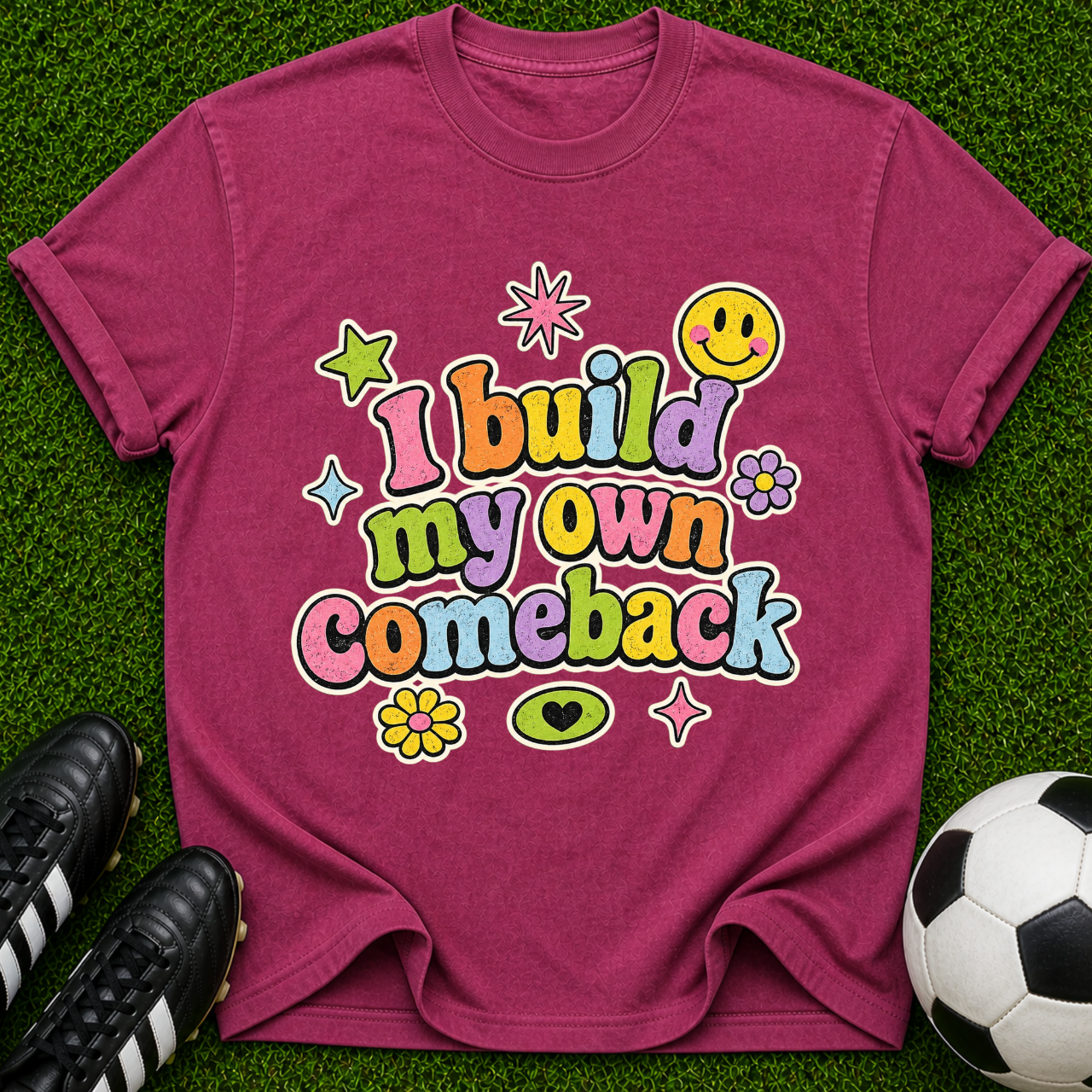 I Build My Own Comeback T-shirt