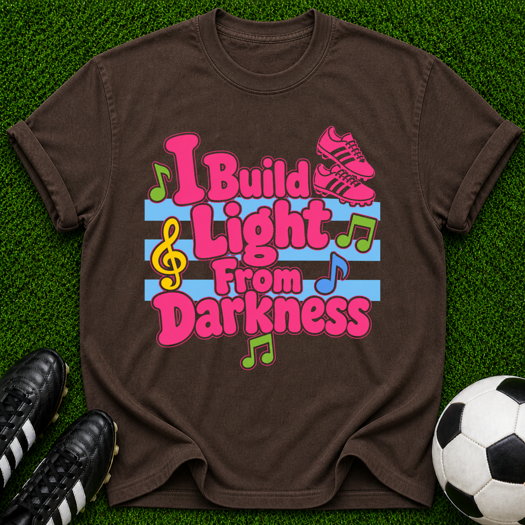 I Build Light From Darkness T-shirt