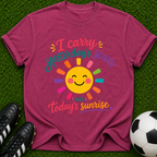 I Carry Yesterday's Scars into Today's Sunrise T-shirt