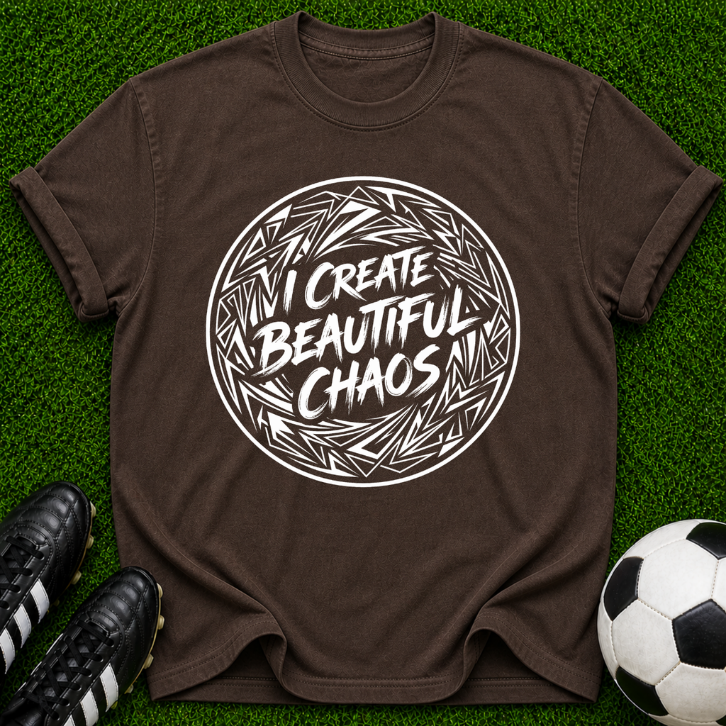 I Create Beautiful Chaos T-shirt
