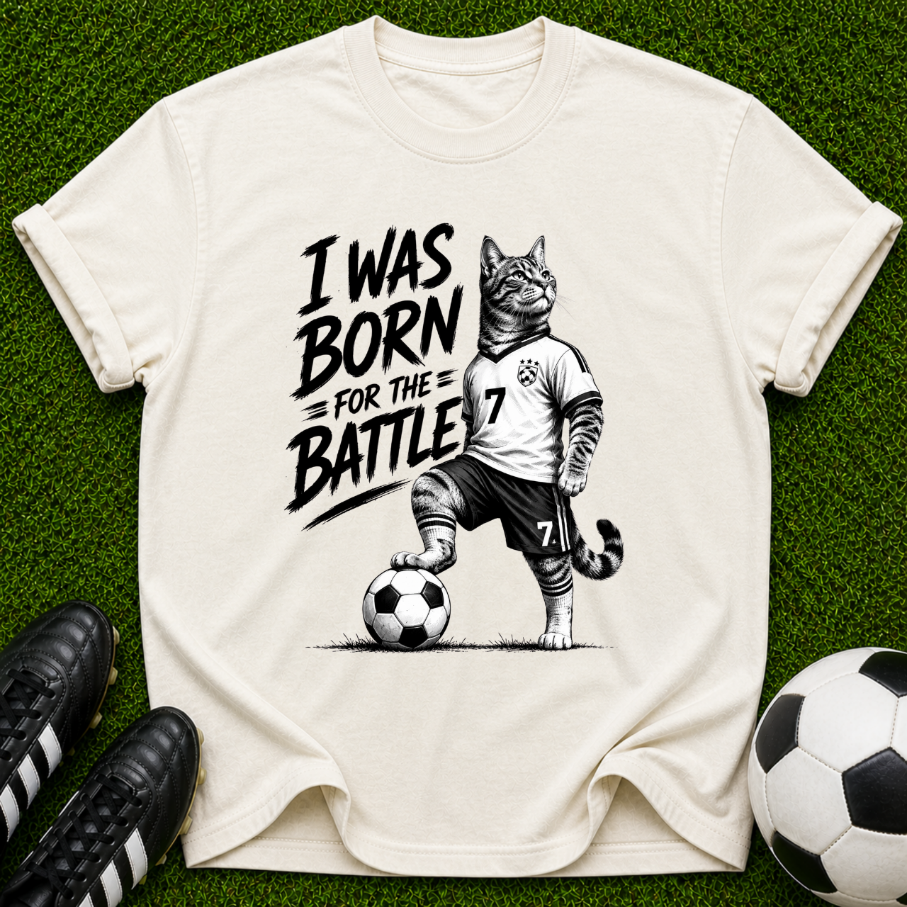 I Was Born for the Battle Cat Soccer Player T-Shirt