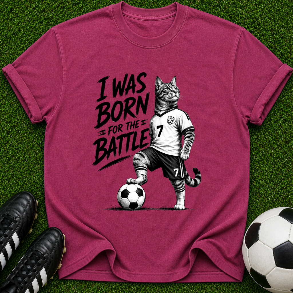 I Was Born for the Battle Cat Soccer Player T-Shirt