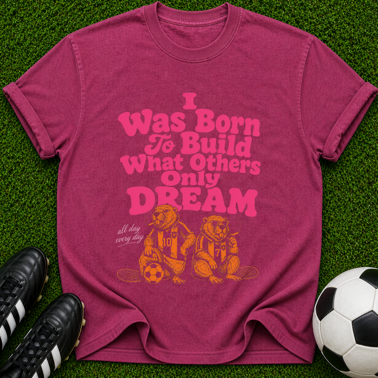 I Was Born To Build What Others Only Dream tee | Motivational Graphic T-Shirt
