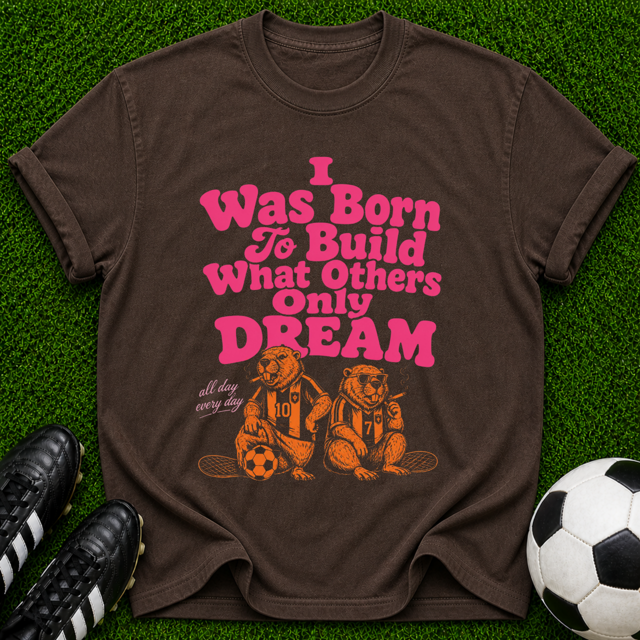I Was Born To Build What Others Only Dream tee | Motivational Graphic T-Shirt
