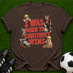 I Was Born To Construct Wins T-shirt