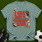 I Was Born To Construct Wins T-shirt