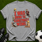 I Was Born To Construct Wins T-shirt