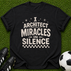 I Architect Miracles in Silence T-shirt | Typography Spiritual Faith Tee