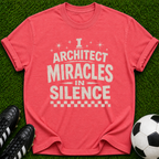 I Architect Miracles in Silence T-shirt | Typography Spiritual Faith Tee