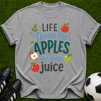 Life Threw Me Apples so I Made Juice T-shirt