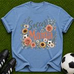 Soccer Mama T-shirt | Floral Sunflower Rose Design