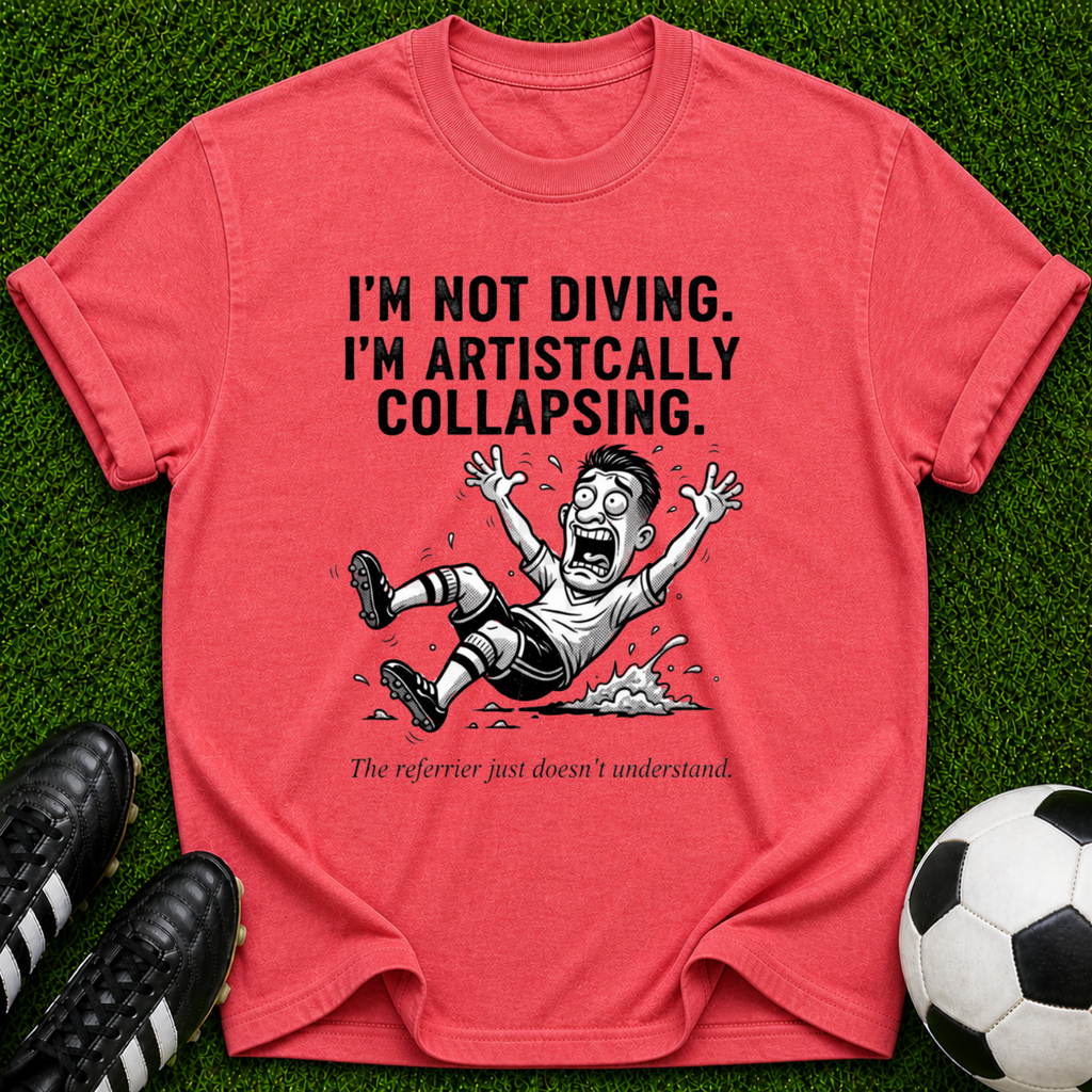 I’m Not Diving I’m Artistcally Collapsing T-shirt | Funny Illustration Tee