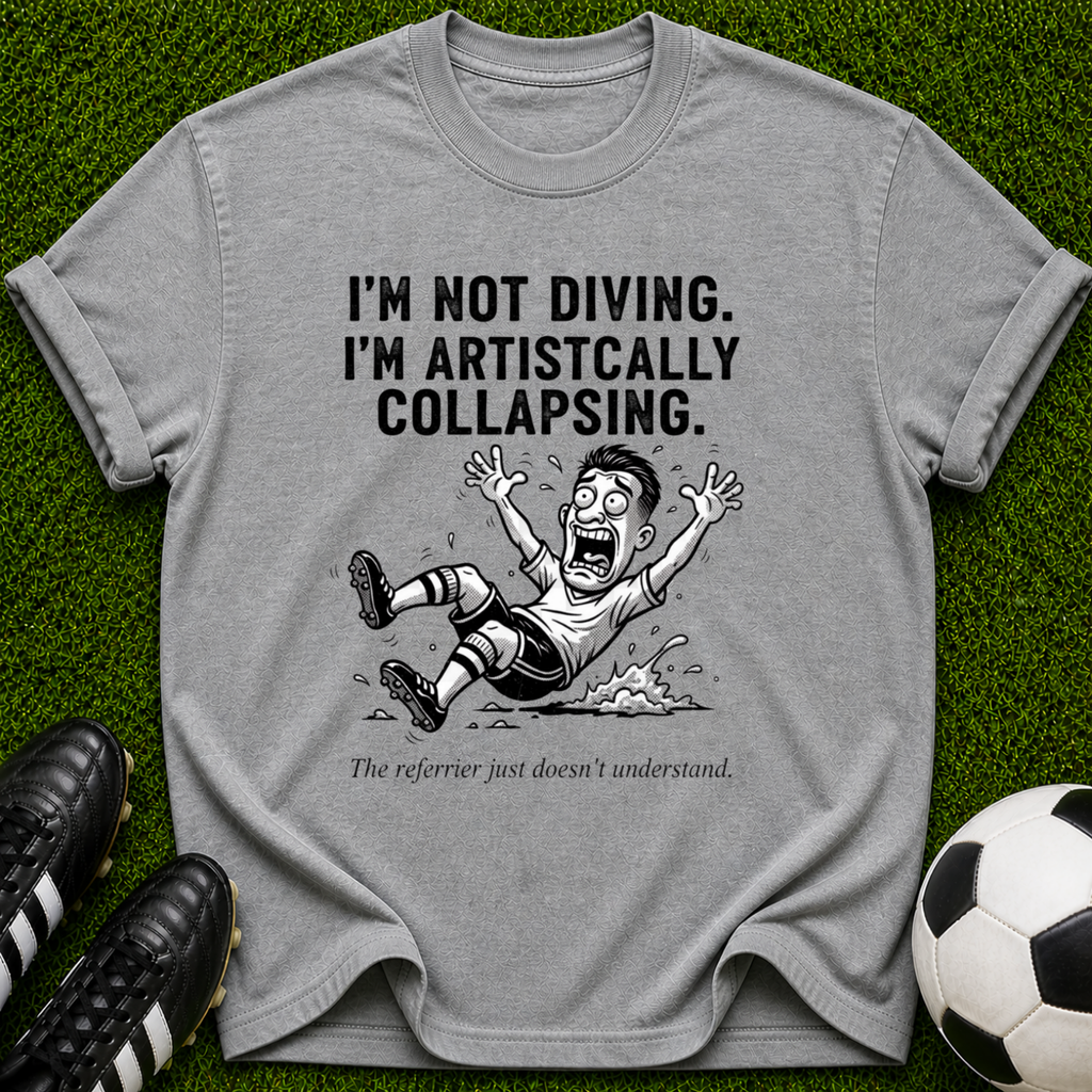 I’m Not Diving I’m Artistcally Collapsing T-shirt | Funny Illustration Tee