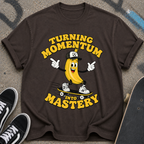 Skateboarding Banana Cartoon Turning Momentum into Mastery T-Shirt