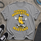 Skateboarding Banana Cartoon Turning Momentum into Mastery T-Shirt