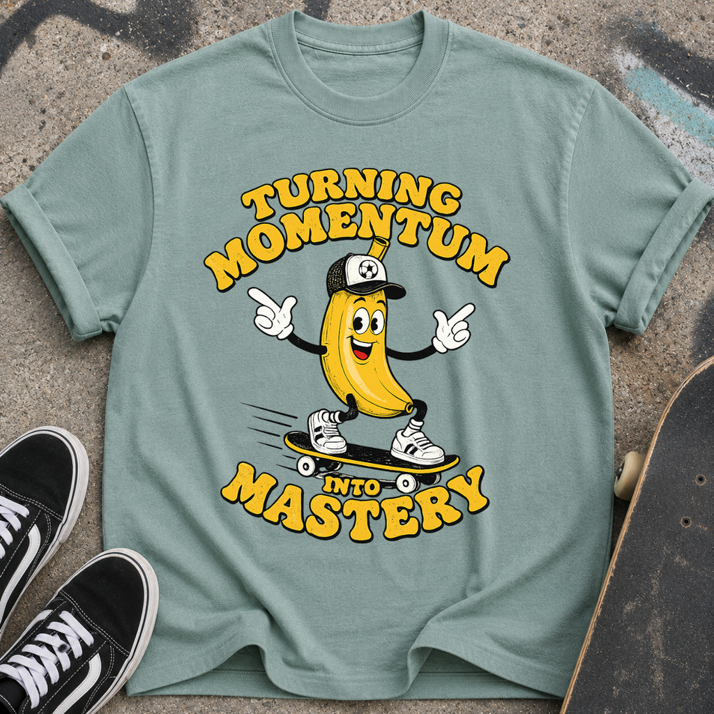 Skateboarding Banana Cartoon Turning Momentum into Mastery T-Shirt