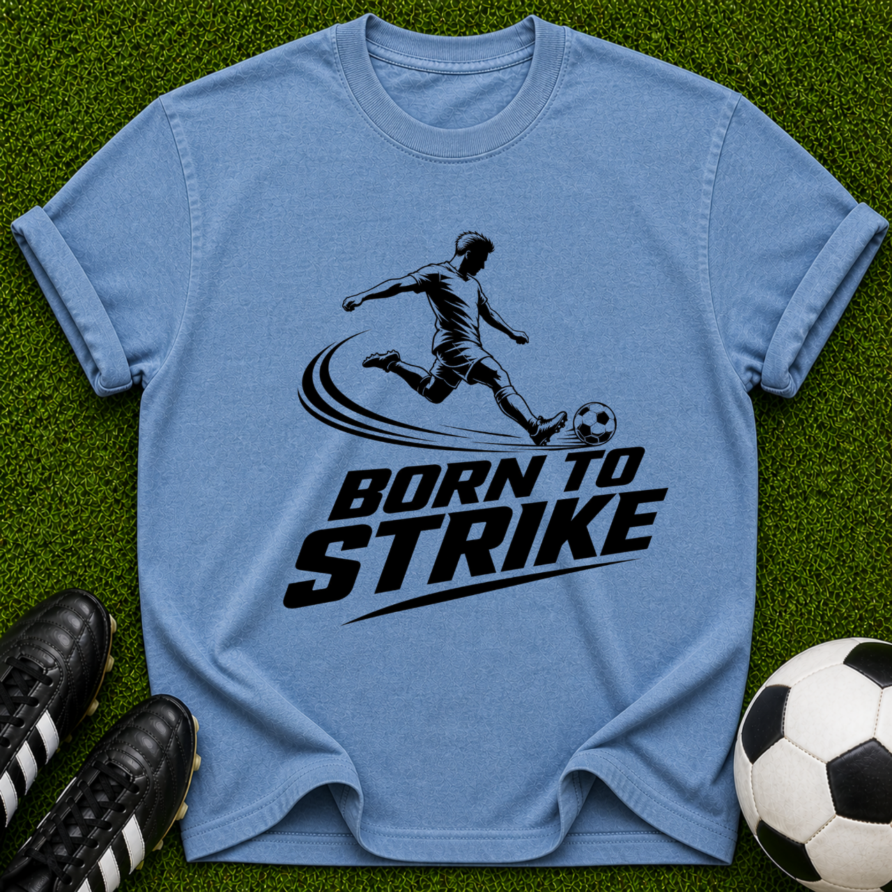 Born to Strike soccer player T-Shirt