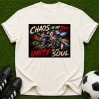 Chaos in My Feet Unity in My Soul T-shirt