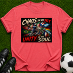 Chaos in My Feet Unity in My Soul T-shirt