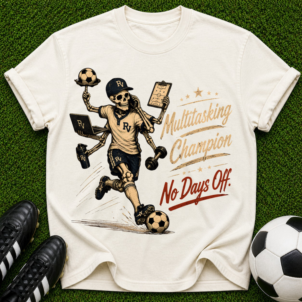 Multitasking Champion No Days Off T-shirt