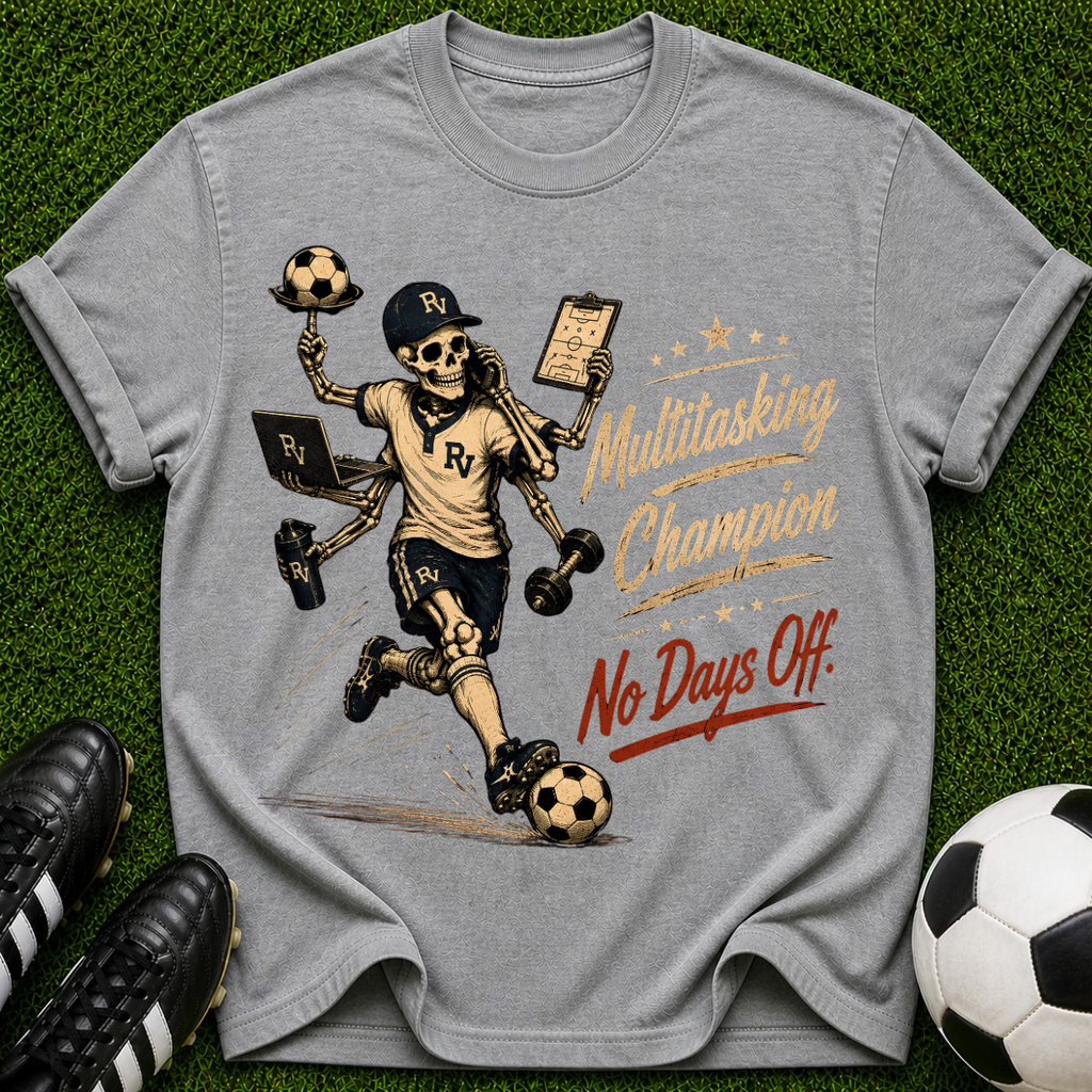 Multitasking Champion No Days Off T-shirt