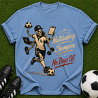 Multitasking Champion No Days Off T-shirt