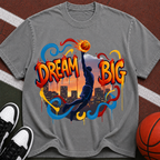 Dream Big Basketball silhouette T-Shirt | Urban sunset hoop design