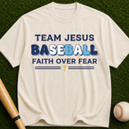 Team Jesus Baseball Faith Over Fear Christian Baseball Tee