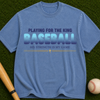 Playing for the King" Christian Baseball Tee