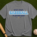 Team Jesus Baseball  #1 In His Eyes” Christian Faith Tee