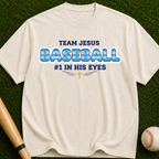 Team Jesus Baseball  #1 In His Eyes” Christian Faith Tee