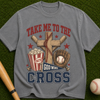 Take Me to the Cross T-Shirt — Christian Faith Baseball Design
