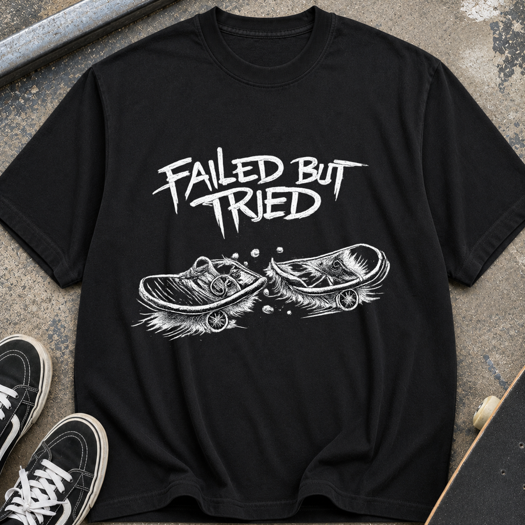 Failed But Tried Skateboard T-Shirt