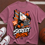 Street Born Basketball T-Shirt — Urban Hoop Graphic Tee