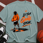 Let Your Game Speak Tee — Streetwear Basketball Graphic T-Shirt