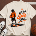 Let Your Game Speak Tee — Streetwear Basketball Graphic T-Shirt