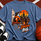 Dream Big Basketball T-Shirt — Urban Skyline Hoop Graphic