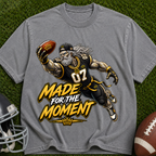 Made For The Moment Football T-Shirt