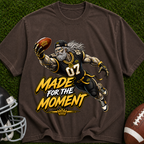 Made For The Moment Football T-Shirt
