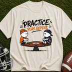 Practice Play Repeat Football T-Shirt