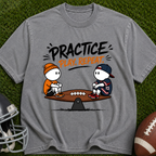 Practice Play Repeat Football T-Shirt