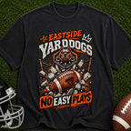 Eastside Yard Dogs Football T-Shirt — “No Easy Plays” Vintage Gridiron Tee