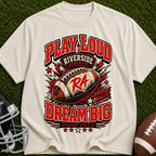 Play Loud Dream Big Football T-Shirt — Riverside Team Vintage Graphic Tee